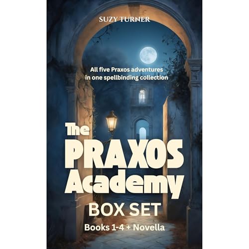 The Praxos Academy Complete Series: a Young Adult Supernatural Academy Box Set Audiolibro Por Suzy Turner, S G Turner arte de portada