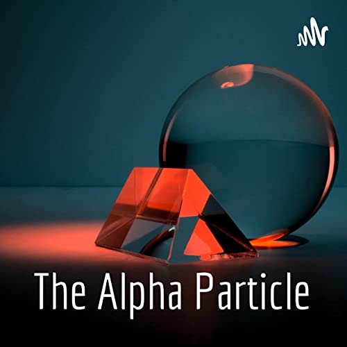 『Welcome to "The Alpha Particle" | Trailer』のカバーアート