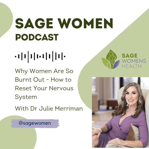 Why Women Are So Burnt Out - How to Reset Your Nervous System (Dr Julie Merriman)