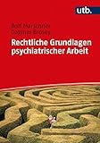 Rechtliche Grundlagen psychiatrischer Arbeit