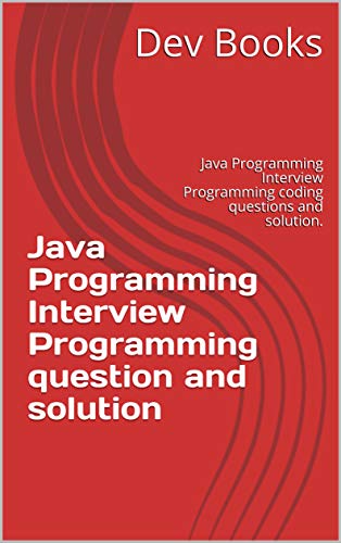 Java Programming Interview Programming question and solution: Java ...