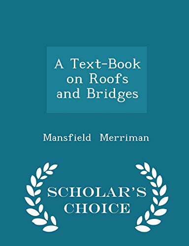 A Text-Book on Roofs and Bridges - Scholar's Ch... 129616621X Book Cover