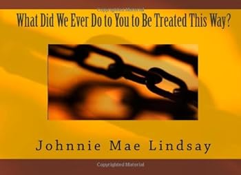Paperback What Did We Ever Do to You to Be Treated This Way Book
