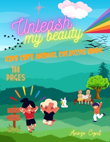 Unleash my beauty: Kids cute animal coloring book