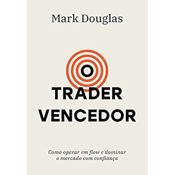 Capa do livro O trader vencedor: Como operar em flow e dominar o mercado com confiança