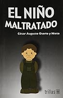El nino maltratado/ The abused child 9682471605 Book Cover