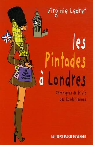Les Pintades à Londres: Chroniques de la vie des Londoniennes