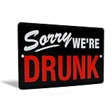 Funny Drinking Wall Decor Sign - I'm Sorry We're Drunk Vintage Metal Tin Sign for Man Cave, Home Bar, Garage, College Dorm Room Decor - Party Posters, Retro Beer Decorations, Wall Art - 12