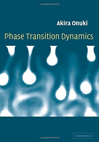 Phase Transition Dynamics by Akira Onuki (2007-08-16)