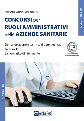 Concorsi Per Ruoli Amministrativi Nelle Aziende Sanitarie. Con Contenuto Digitale Per L'Accesso On Line