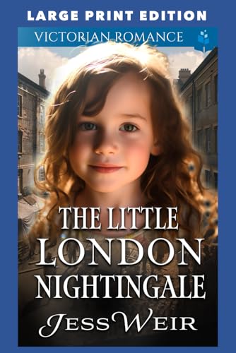 The Little London Nightingale: Large Print Edition