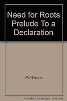 The Need for Roots: Prelude to a Declaration of Duties Toward Mankind B001OXI1JO Book Cover