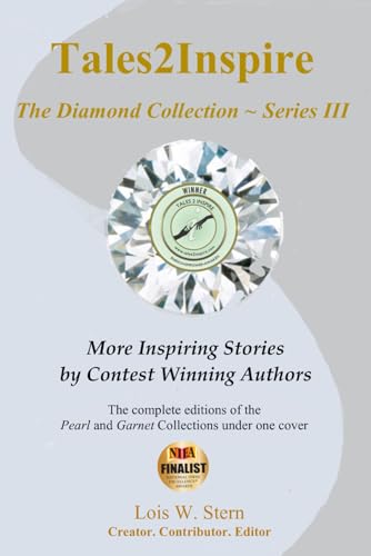 Tales2Inspire ~ The Diamond Collection Series III: The Pearl Collection (Awesome Kids stories) & The Garnet Collection (Contest Winning Stories of Animals in Feathers & Fur)