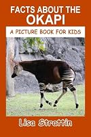 Facts About the Okapi 1710014083 Book Cover