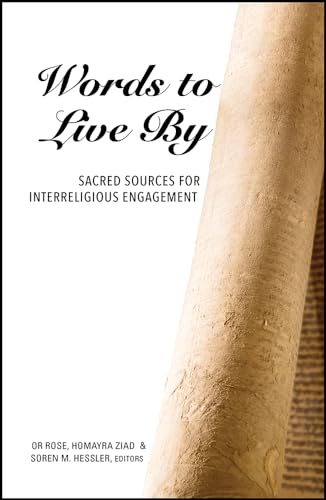 Words to Live by: Sacred Sources for Interreligious Engagement