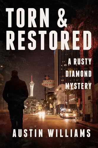 Torn & Restored: A Rusty Diamond Mystery (Rusty Diamond Novels, 3)