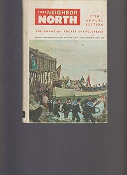 Unknown Binding Your Neighbor North the Canadian Pocket Encyclopedia Book