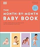 The Month-by-Month Baby Book: In-depth, Monthly Advice on Your Baby’s Growth, Care, and Development in the First Year