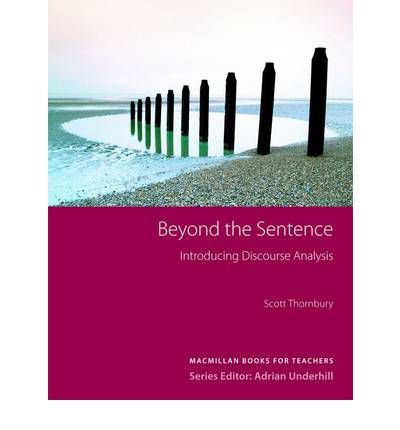 (Beyond the Sentence: Introducing Discourse Analysis (Methodology)) [By: Thornbury, Scott] [Jan, 2005]