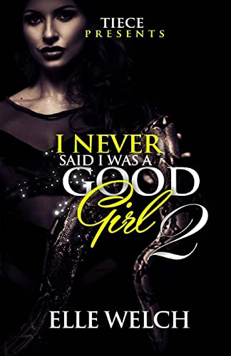 I Never Said I Was A Good Girl 2