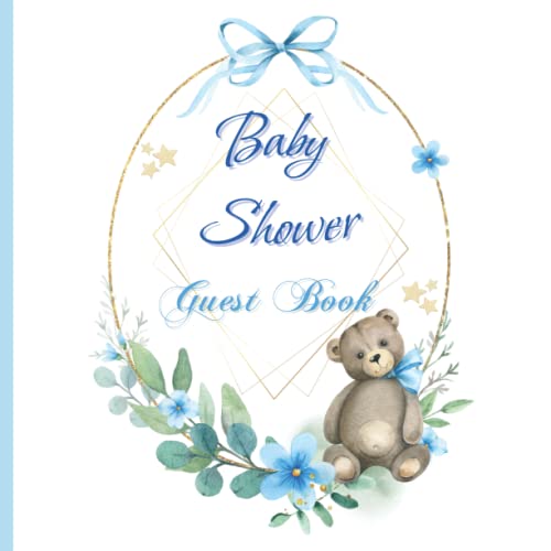 Baby Shower Guest Book: Baby Shower Sign in Guest book, Teddy bear for baby boy. Keepsake & Photographs Section, Wishes for the Baby. Baby book memory.