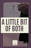 A Little Bit of Both: A Play in One Act 1721144080 Book Cover