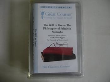 Paperback The Will to Power: The Philosophy of Friedrich Nietzsche (The Great Courses Guidebooks & DVDs) Book