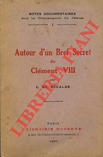  Autour d\'un Bref Secret de Clement VIII.