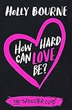 How Hard Can Love Be? (The Spinster Club Series Book 2) (English Edition)