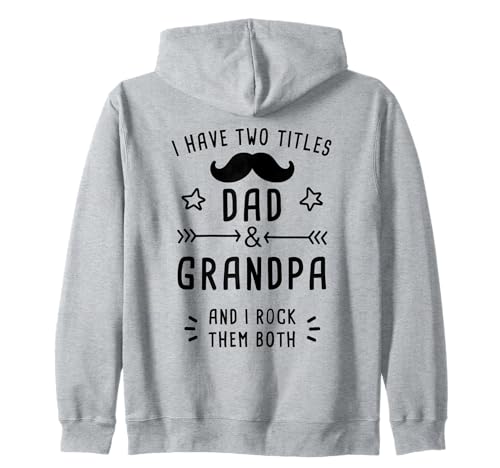 I Have Two Titles Dad & Grandpa And I Rock Them Both – Funny Sudadera con Capucha