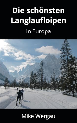 Die schönsten Langlaufloipen: in Europa