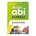 Fit fürs Abi EXPRESS: Geschichte