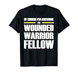 The Original Awesome Wounded Warrior Fellow T-Shirt