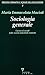 Sociologia Generale. I Processi Sociali Nelle Società Industriali Avanzate - 3