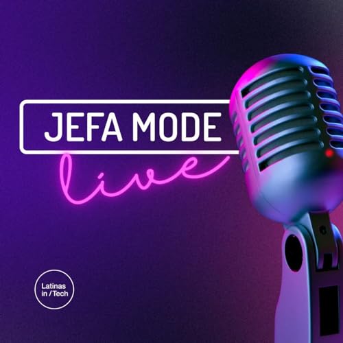 JEFA Mode Live by Latinas in Tech cover art