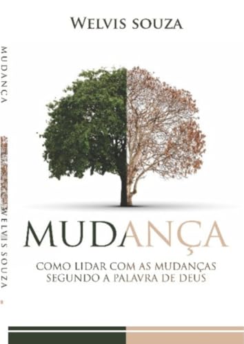 LIVRO MUDANÇA - COMO LIDAR COM AS MUDANÇAS SEGUNDO A PALAVRA DE DEUS.