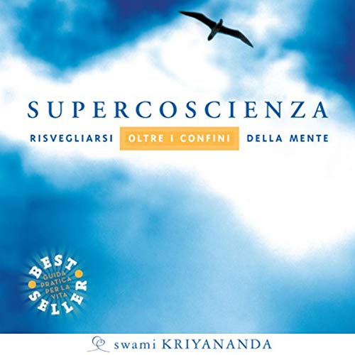 Supercoscienza: 17 meditazioni guidate