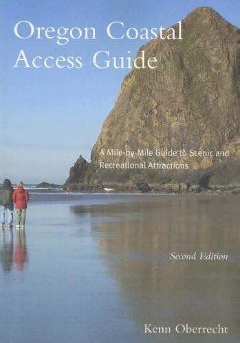 Oregon Coastal Access Guide, Second Edition: A Mile by Mile Guide to Scenic and Recreational Attractions (Oregon Sea Grant) Paperback – April 15, 2008