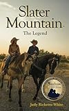 Slater Mountain: The Legend
