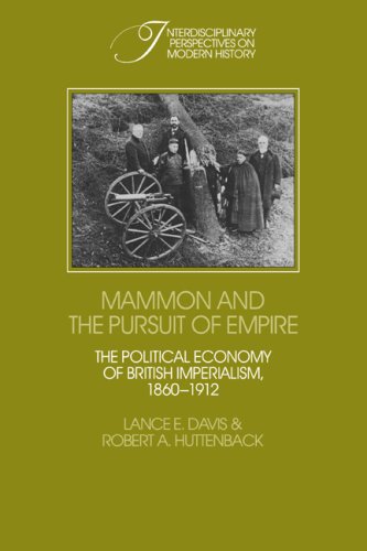 Mammon and the Pursuit of Empire: The Political Economy of British Imperialism, 1860–1912 (Interdisciplinary Perspectives on Modern History)