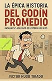 godin guitare avis  La Épica Historia del Godín Promedio: Basada en 5 millones de historias reales (Ilustrado)