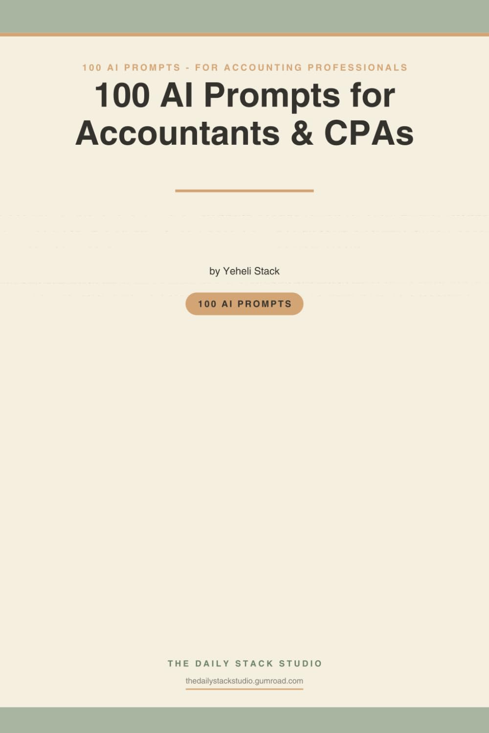 100 AI Prompts for Accountants & CPAs: Ready-to-Use AI Prompts for Client Emails, Tax Season Triage, Bookkeeping Cleanup, Advisory Upsells & Firm Marketing — Without the 60-Hour Weeks
