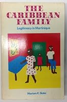The Caribbean Family: Legitimacy in Martinique B002WEQVE6 Book Cover