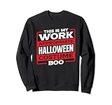 Photo Gallery divertente costume di halloween "this is my work" felpa Photo Gallery divertente costume di halloween "this is my work" felpa