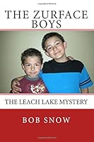 The Zurface Boys: The Leach Lake Mystery 1729774148 Book Cover