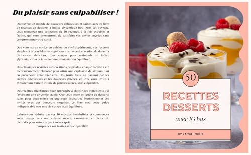 50 recettes desserts avec IG bas: Des Desserts qui Font du Bien : 50 Recettes Desserts avec IG Bas pour des Instants Gourmands et Santé à Chaque Bouchée ... et rapides sans sucre. (French Edition)