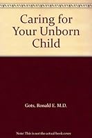 Caring for Your Unborn Child 0553244124 Book Cover