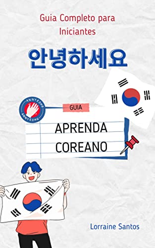 Aprenda Coreano: Guia Completo para Iniciantes (APRENDENDO COREANO)