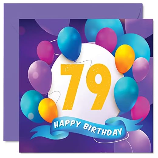 Tarjeta felicitación 79 cumpleaños hombres mujeres, fiesta en globo, tarjetas feliz cumpleaños hombre 79 años, mujer, mamá, papá, tío, abuelo, abuelo, 145 mm x 145 mm, regalo cumpleaños