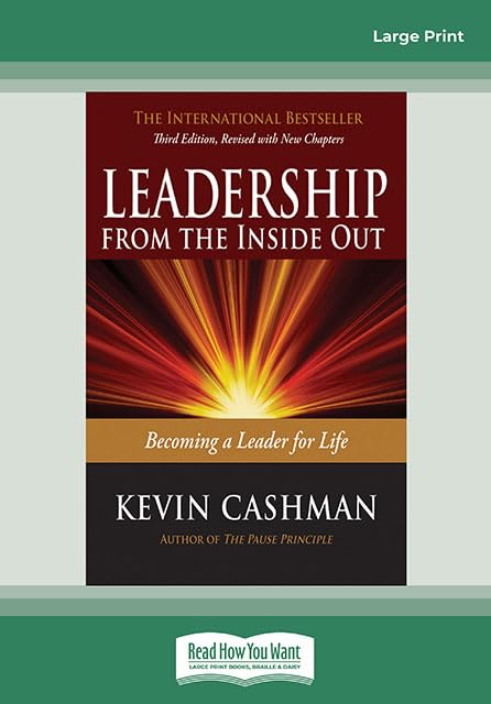 Leadership from the Inside Out: Becoming a Leader for Life (Third Edition) [Large Print 16 pt]